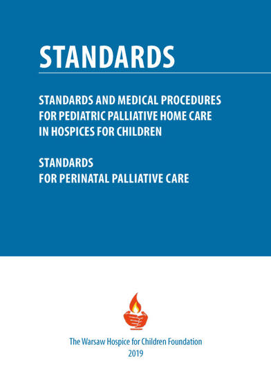 Standards and Medical Procedures for Pediatric Palliative Home Care in Hospices for Children Standards for Perinatal Palliative Care - zdjęcie nr 1